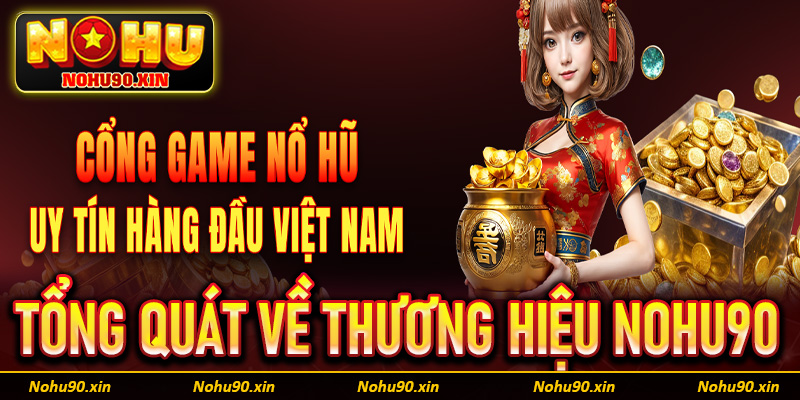 Thông tin tổng quát về thương hiệu cá cược Nohu90