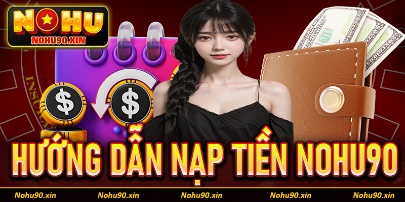 nạp tiền Nohu90